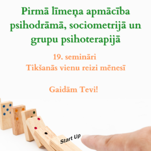 Asistenta līmeņa apmācība psihodrāmā, sociometrijā un grupu psihoterapijā (3)